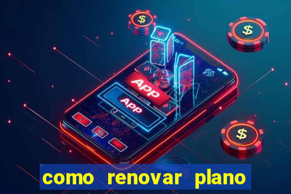 como renovar plano tim beta antes do vencimento